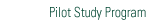 Pilot Study Program