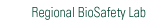 Regional BioSafety Lab